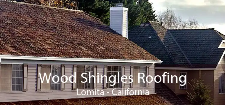 Wood Shingles Roofing Lomita - California